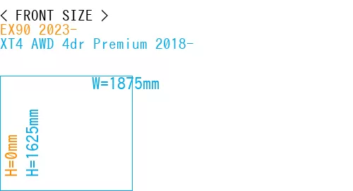 #EX90 2023- + XT4 AWD 4dr Premium 2018-